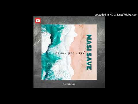 Masi Save - Cammy Bee ft JKM