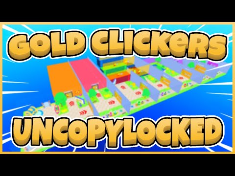 Gold Clickers Free Uncopylocked [Roblox Studio]
