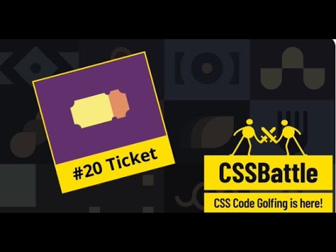 Learn css by practicing | css battle challenge #20 ticket
