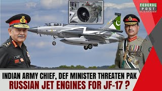 Indian Army Chief, Def Minister Threaten Pak | Russian Jet Engines For JF-17? | PZ LIVE
