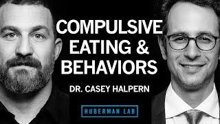 Biology & Treatments for Compulsive Eating & Behaviors | Dr. Casey Halpern