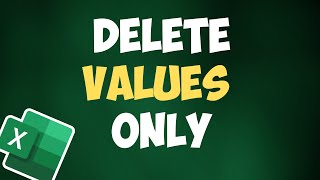 Delete Values Only | Excel Tip #shorts