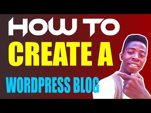 How To Make A Blog With WordPress | A WordPress Tutorial For Beginners