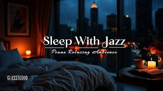 Deep Sleep Jazz Piano – Soothing Night Jazz Instrumental for Relax & Stress Relief