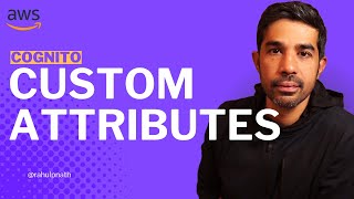Amazon Cognito Custom Attributes Explained