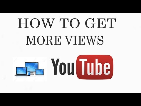 How to Get More Views on YouTube 2016 |  Get More Views on YouTube