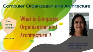 What is Computer Organization and Architecture ?