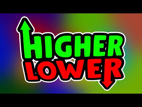 Higher or Lower?
