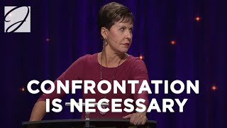 Confrontation Is Necessary | Joyce Meyer