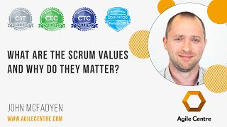 What are the scrum values and why do they matter?
