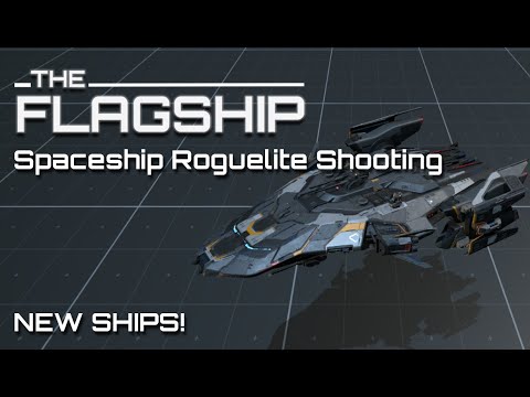 NEW SHIPS! TheFlagShip Devlog #20
