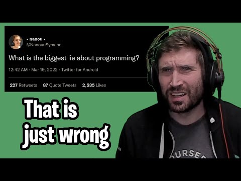 The biggest lie about programming?  REACTING to tech twitter