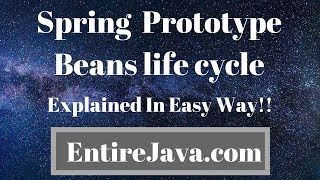 Prototype bean life cycle in Spring Framework - Easy explanation [entirejava.com]