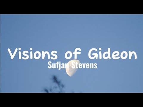 Sufjan Stevens  - Visions of Gideon (Lyrics)
