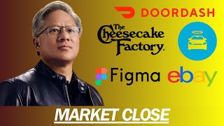 DOORDASH, FIGMA, CARVANA, CHEESECAKE, EBAY EARNINGS | MARKET CLOSE
