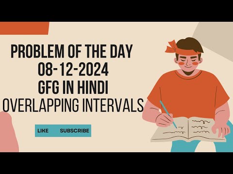 🔥Overlapping Intervals | Problem of the Day | GeeksforGeeks | Efficient CPP Solution | 08-12-2024