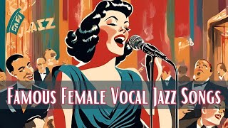 Famous Female Vocal Jazz Songs [Female Vocal Jazz, Jazz Classics]