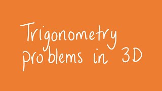 Trigonometry problems in 3D | Unit 3 and 4 VCE Further Maths
