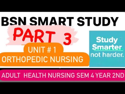 Unit 1 Orthopedic Nursing  Part 3 | Adult Health Nursing | Semester 4 Year 2nd