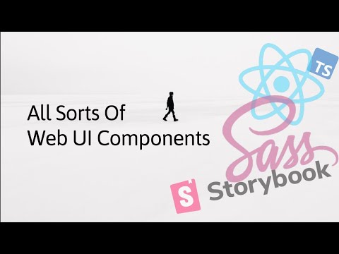 All Sorts Of Web UI Components #2 - Reactjs, Storybookjs, SCSS