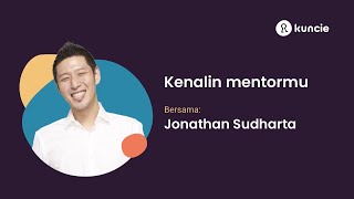 Kenalin mentormu - Jonathan Sudharta - CEO dari Halodoc