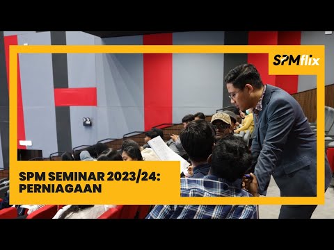 SPM Seminar 2023/2024: Perniagaan with Cikgu Faiz