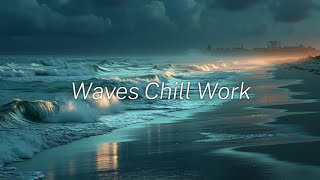 Tranquil Deep Chill Waves | Perfect Chillout Music for Productive Sessions & Mindful Relaxation
