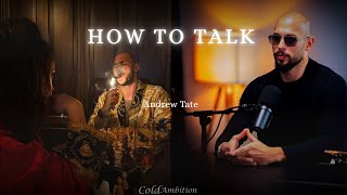 Andrew Tate: How To Talk - 20 Minutes Powerful Tate Speech