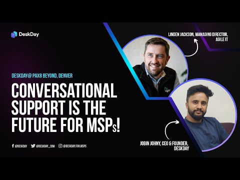 Jobin Johny, CEO & Founder, DeskDay with Linden Jackson, MD, Agile IT | Pax8 Beyond Denver, 2024
