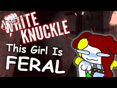 Random Girlfailure Plays WHITE KNUCKLE Update And Goes FERAL Because She Has MENTAL ILLNESSES