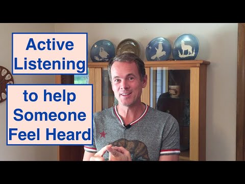 Active Listening to Help Someone Feel Heard