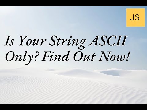 Is Your String ASCII Only? Find Out Now! #ASCII #Programming #CodingTips