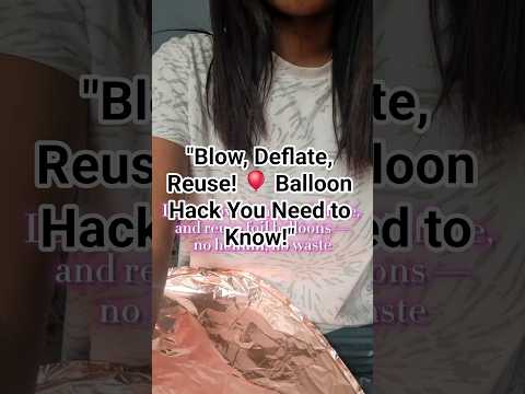 "Blow, Deflate, Reuse! 🎈 Balloon Hack You Need to Know!" #Shorts #DIYPartyHack #balloonhouse