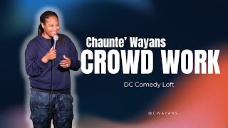 CROWD WORK | CHAUNTE' WAYANS AT DC COMEDY LOFT | COMEDY