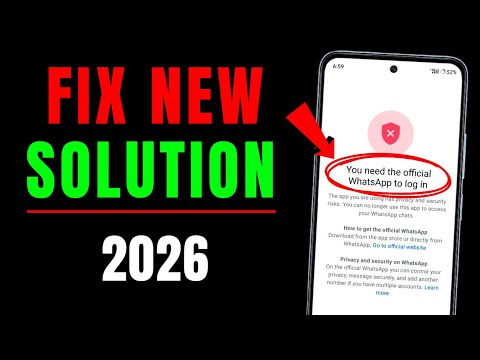 You Need the Official Whatsapp to Log in Problem 2026 | How to Fix Whatsapp Banned Problem 2026