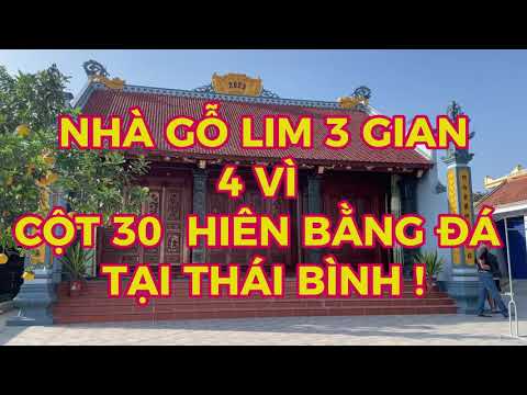 Nhà Gỗ Lim 3 Gian 4 Vì Cột 30 Cột Hiên Bằng Đá Tại Thái Bình - Nhà Gỗ Hữu Quyết