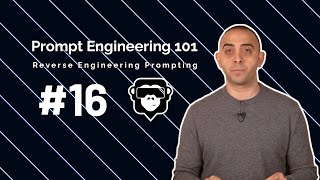 Prompt Engineering 101 I Reverse Engineering Prompting #16