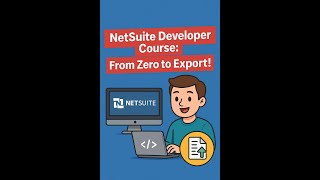 NetSuite SuiteScript Developer Course   Quick Introduction
