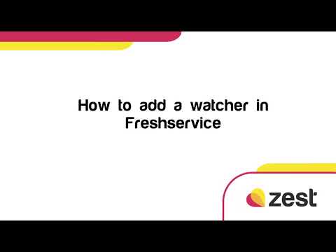 How to add watchers in Freshservice  👀  Step-By-Step Guide