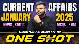 COMPLETE JANUARY 2025 IN ONE VIDEO|| BY SAGAR SIR || #currentaffairs #india #january2025