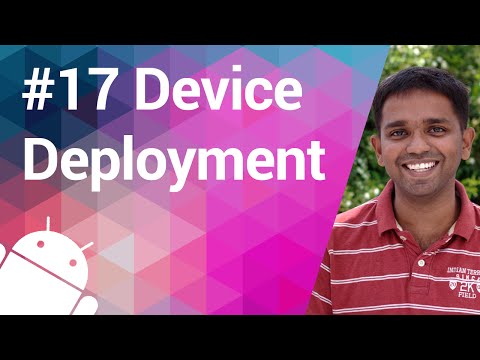 Android Tutorial 17 - Device Deployment Groundwork