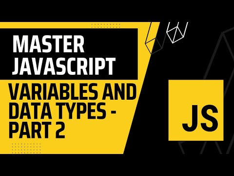 03. Master JavaScript ES6: Variables And Data Types - Part 2