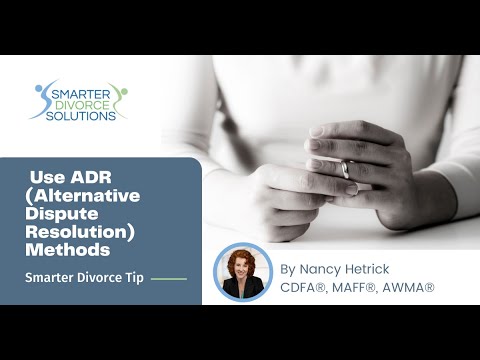 04-25-19 Smarter Divorce Tip: Use ADR (Alternative Dispute Resolution) Methods