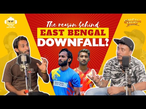 The Reason Behind East Bengal Downfall- Ft Vivek singh (Singha talks EP-8)