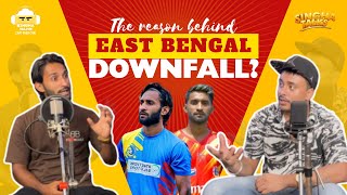 The Reason Behind East Bengal Downfall- Ft Vivek singh (Singha talks EP-8)