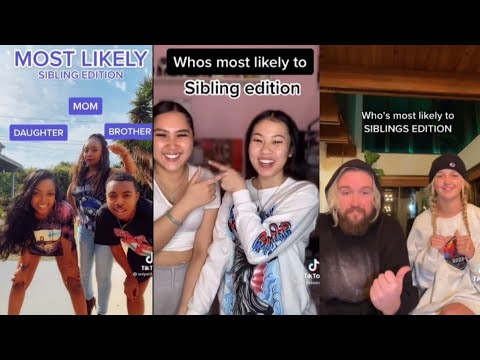who's most likely to sibling edition||Tiktok