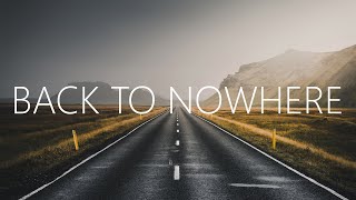 SweetState & Greencoast - Back To Nowhere (Lyrics)