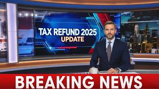 IRS Tax Refund 2025 Update (U.S.) |  Average Refund Rises % — Important IRS Warning!