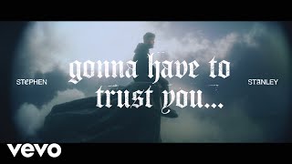 Stephen Stanley - gonna have to trust you (Official Lyric Video)