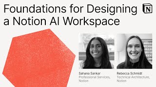 Make with Notion 2025: Foundations for Designing a Notion AI Workspace